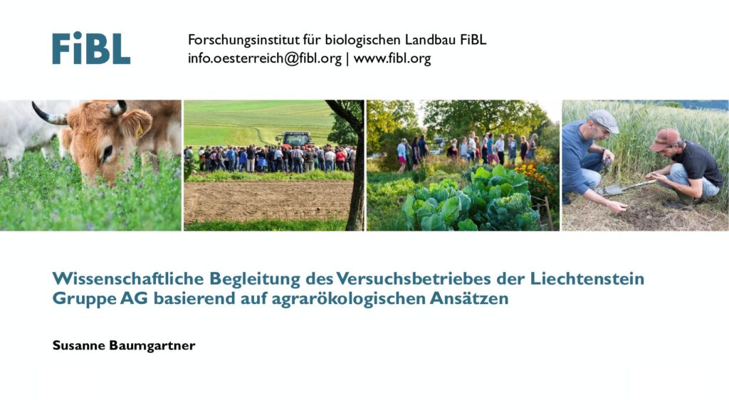 thumbnail of Wissenschaftliche Begleitung des Versuchsbetriebes der Liechtenstein Gruppe AG basierend auf agrarökologischen Ansätzen